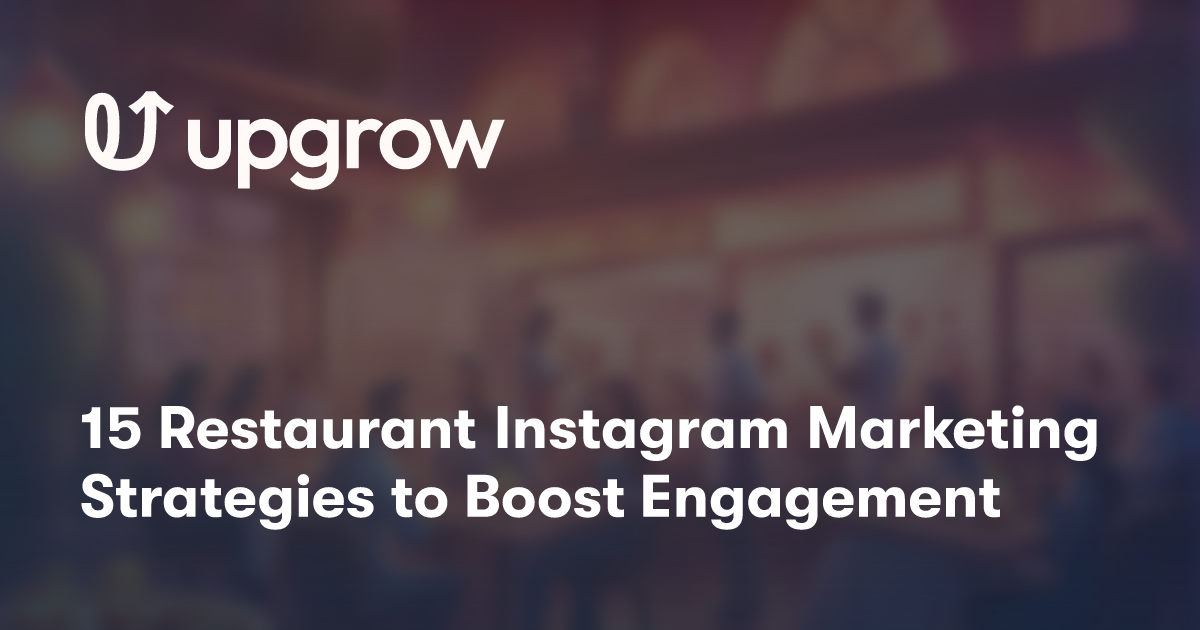 15 Restaurant Instagram Marketing Strategies to Boost Engagement