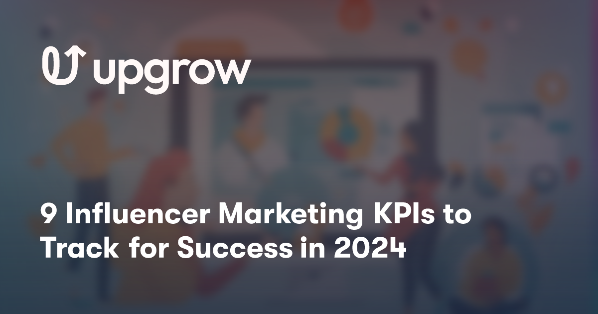 9 Influencer Marketing KPIs to Track for Success in 2024