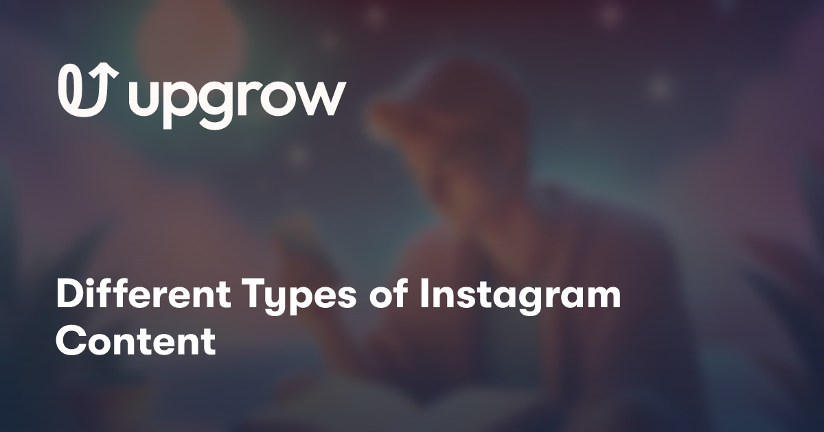 Different Types of Instagram Content