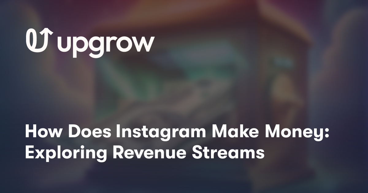 How Does Instagram Make Money: Exploring Revenue Streams