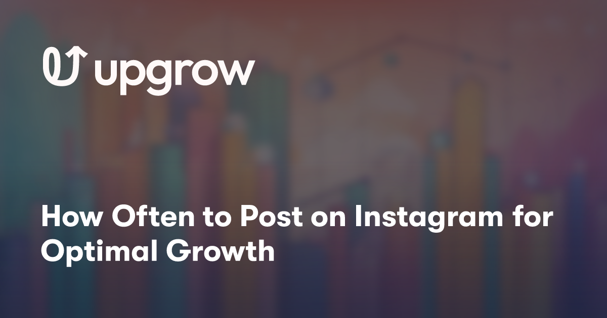 How Often to Post on Instagram for Optimal Growth