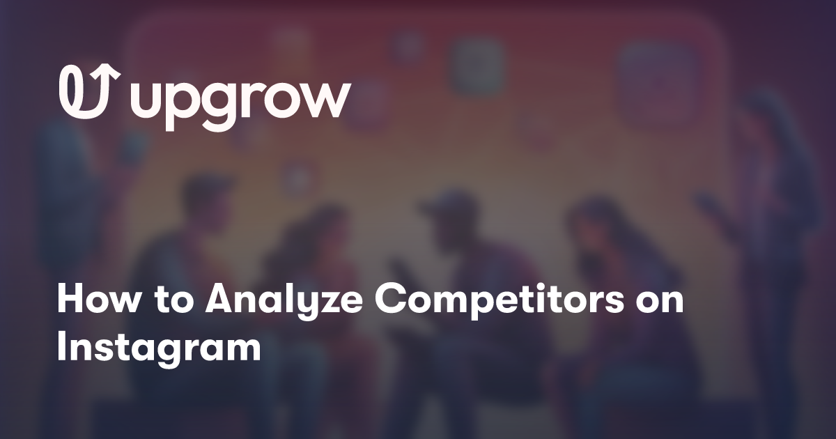 How to Analyze Competitors on Instagram