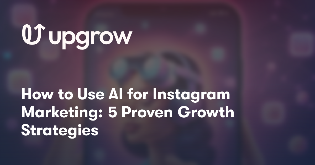 How to Use AI for Instagram Marketing: 5 Proven Growth Strategies