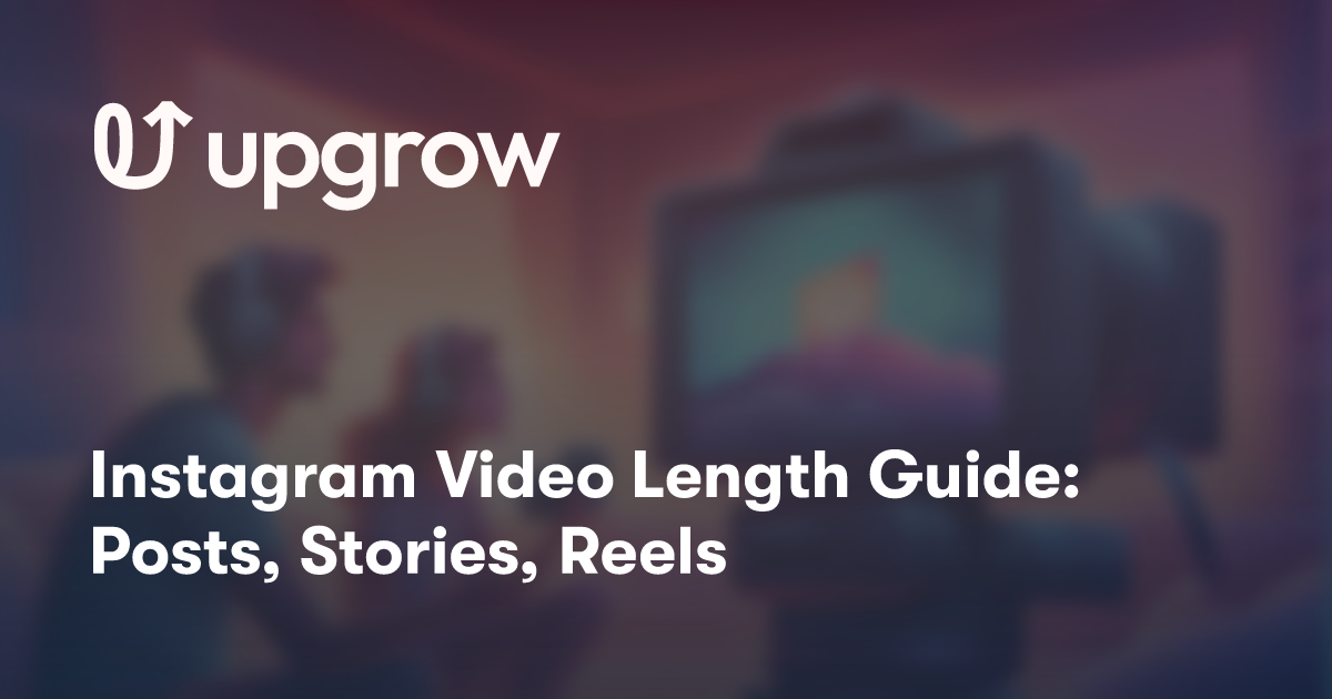 Instagram Video Length Guide: Posts, Stories, Reels