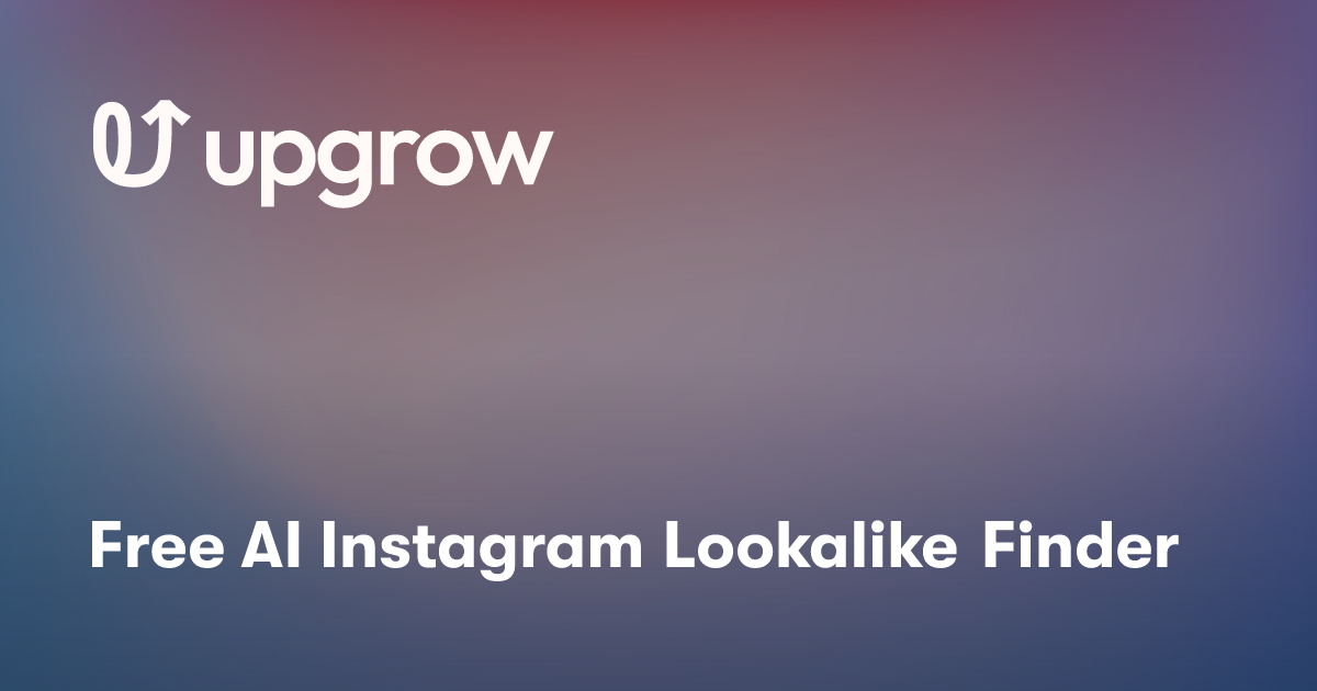 Free AI Instagram Lookalike Finder Free Tools UpGrow