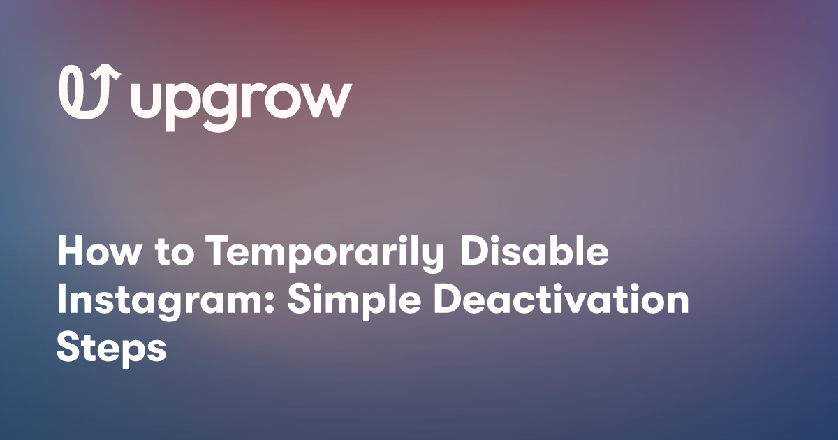 How to Temporarily Disable Instagram Simple Deactivation Steps